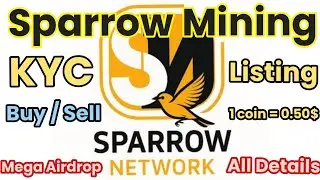 Sparrow network kyc 🐝 | Sparrow Network withdrawal | listing | buy/sell | new crypto airdrop | earn