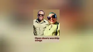 OPEN DOORS WORSHIP SONGS (new songs 2025) Jejemercy Regina Ubogu, Ojeje Mercy Regina S