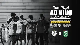 TUPI &Eacute; NA JFTV: ASSISTA TUPI x NOVO ESPORTE | HEXAGONAL | CAMPEONATO MINEIRO - SEGUNDA DIVIS&Atilde;O
