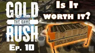 Gold Rush: The Game - The Gold Nuggetatoris as must on any Mine [Ep. 10]