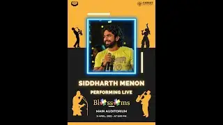Blossoms 2022 - Live Concert Christ University | Siddharth Menon | Anju Joseph