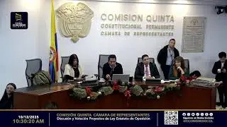 COMISIÓN QUINTA: ESTUDIO ,DISCUSIÓN Y VOTACIÓN PROYECTOS DE LEY ESTATUTO OPOSICIÓN 10/12/2025