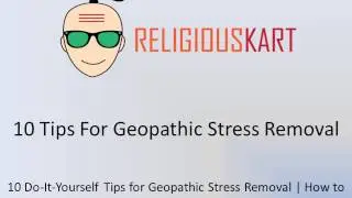 10 Tips For Geopathic Stress Removal