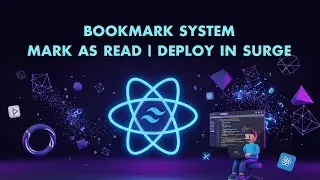 Bookmark System & Mark as Read with JSON Data | Deploy React App to Surge | React Bangla Tutorial