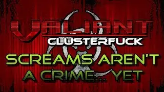 DooM II &ndash; Legendary CLUSTERF_CK Complex &ndash; Valiant &ndash; MAP 15: Screams Aren&rsquo;t A Crime&hellip; Yet