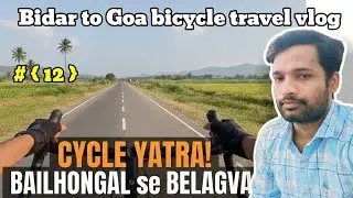 Bailhongal to Belagavi: 45KM Cycling Challenge!  #travelshivlaxi #vlog 