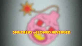 SMUCKERS - Tyler, the Creator (ft) Kanye West & Lil Wayne slowed reverbed