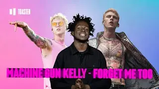 MACHINE GUN KELLY - FORGET ME TOO: РАЗБОР ТРЕКА | TOASTER ПРОСЛУШКА