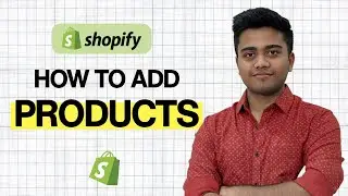 How To Add Products To Shopify Store 2026 - Easy Complete Beginner Tutorial