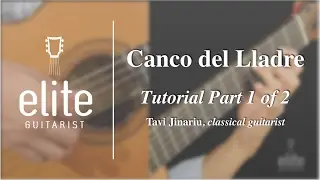 Learn to play Canco del Lladre - EliteGuitarist.com Classical Guitar Tutorial Part 1/2