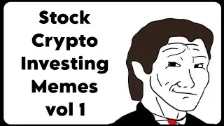 Stock, Crypto and Investing Memes For Beginners vol. 1