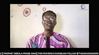 SHORT WORD || LIVING BY THE WORD || PART 2 || PROPHET DEBOLA PRAISE AINA