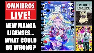 New Manga Licenses, What Could Go Wrong? | Omnibros Live!