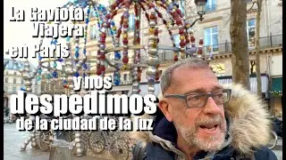 La Gaviota Viajera #95: En París ... y nos despedimos de la ciudad de la luz