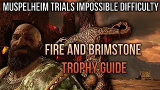 God of War - Muspelheim Trials Impossible Difficulty And Fire and Brimstone (Trophy Guide)