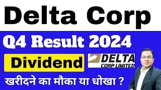 Delta Corp Result 2024 I Delta Corp Share Latest News I Delta Corp Dividend I Delta Corp Result
