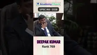 Deepak Kumar, Rank 769 (UPSC-2019) ||  #upsc2024 #ias #upsc#academycheck #upsc #ips #IPS #upscias