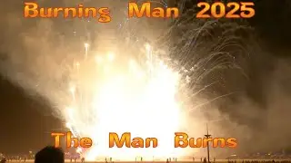 Burning Man 2025 (The Man Burns)