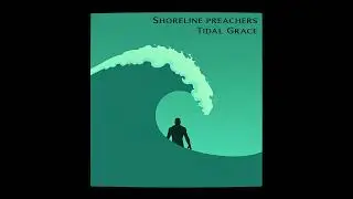 Shoreline Preacher - Dawn Patrol for the Divine | Christian Punk | Surf Music | Worship | Gospel