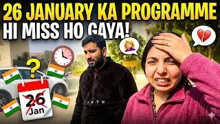 |Vlog-8|  26 january ka programme hi miss hogaya guys 🧐