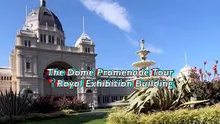 The Dome Promenade Tour 📍Royal Exhibition Building Melbourne