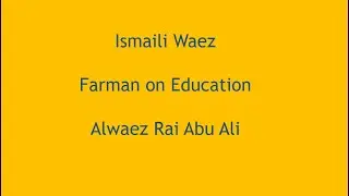 Ismaili Waez | Farman On Education | Alwaez Rai Abu Ali