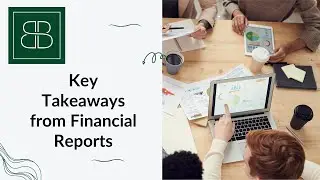 Key Takeaways from your Financial Reports - Full Presentation