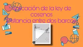 Ley de cosenos ejercicio de aplicación | Distancia entre dos barcos | Ejemplo 1