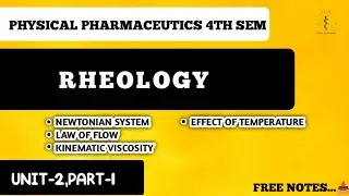 RHEOLOGY | NEWTONIAN SYSTEM | LAW OF FLOW | KINEMATIC VISCOSITY | EFFECT OF TEMPERATURE