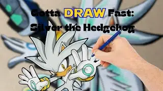 GOTTA DRAW FAST: Silver the Hedgehog