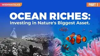 Every Second Breath Comes from the Ocean | Why It Matters Now  | Part 1 | Srivani M