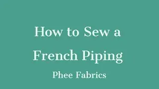 French Piping Seam Finish