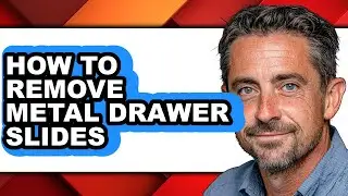 How to Remove Metal Drawer Slides - Full Guide