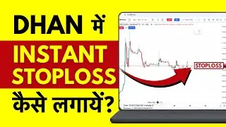 Stop Loss in Dhan Web - Dhan App me Instant Stop Loss Kaise Lagaye?