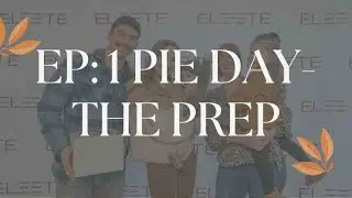 PART ONE - Pie Day Prep!