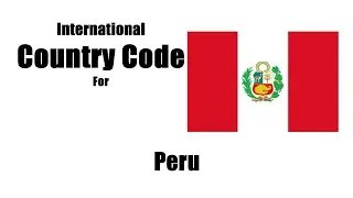 What is the country code for Peru? - Peru  Country Code - Telephone Area Codes in Peru