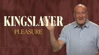 Kingslayer | Guarding Your Heart Against Pleasure | Full Service