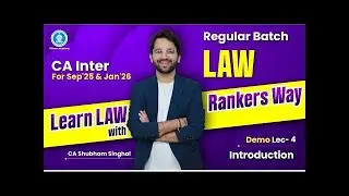 Demo Lec 04: Introduction | CA Inter LAW | Regular | May 26 I Sep 26 I Jan 27 | CA Shubham Singhal