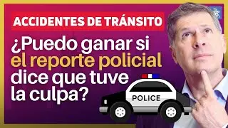 &iquest;Puedo ganar caso de accidente de auto si el reporte policial dice que tuve&nbsp;la&nbsp;culpa?&nbsp;🚗