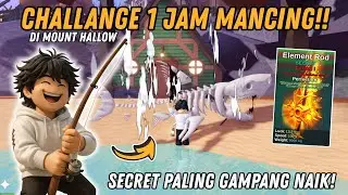 CHALLANGE 1 JAM MANCING PAKE ELEMENT ROD X PERFECTION DI MOUNT HALLOW - Fish It Roblox