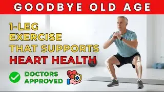 Over 50 and Want a Stronger Heart? Doctors Recommend This Simple One-Leg Exercise || FitMotion Hub