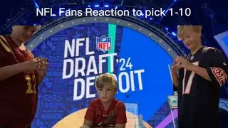 NFL Fans Reaction To Pick 1-10