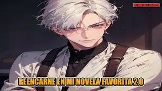 Reencarne en mi Novela Favorita 2.0 Cap&iacute;tulo 661 al 690