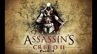 Assassin's Creed II Part 1