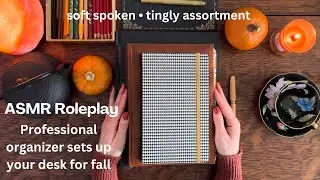ASMR Roleplay: I Set Up Your Writing Desk for Autumn