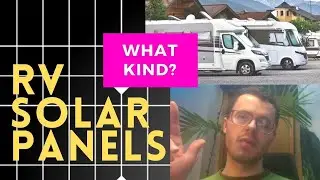 Solar Panels for Your RV - What Kind Do You Need? (Basic Guide)