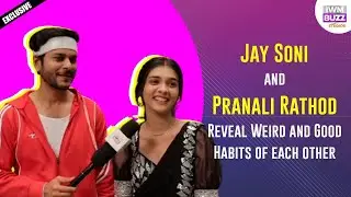 Exclusive:Jay Soni and Pranali Rathod Reveal Weird and Good Habits of each other | YRKKH