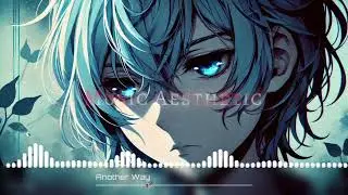 Nightcore - Another Way (Lyrics) ~ spedup