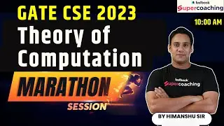 GATE CSE 2023 Marathon Class | Theory of Computation | Himanshu Kaushik Sir