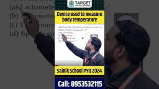 Device used to measure body temperature | Sainik School Class 6 GK | Sainik School Coaching